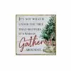 Wholesale ⭐ 8" Gather Around the Tree Tabletop Sign by Ashland® 💯 1 Wholesale ⭐ 8" Gather Around the Tree Tabletop Sign by Ashland® 💯 -Ashland Sale Store 10700684 1